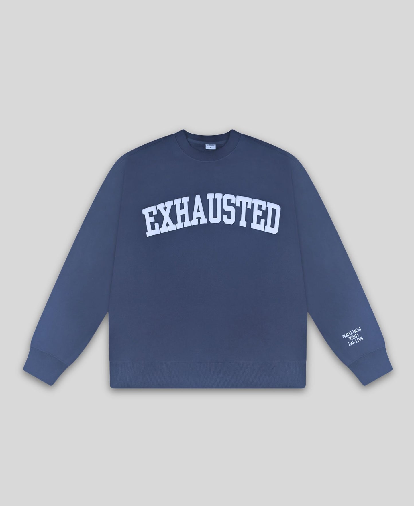 EXHAUSTED CREWNECK